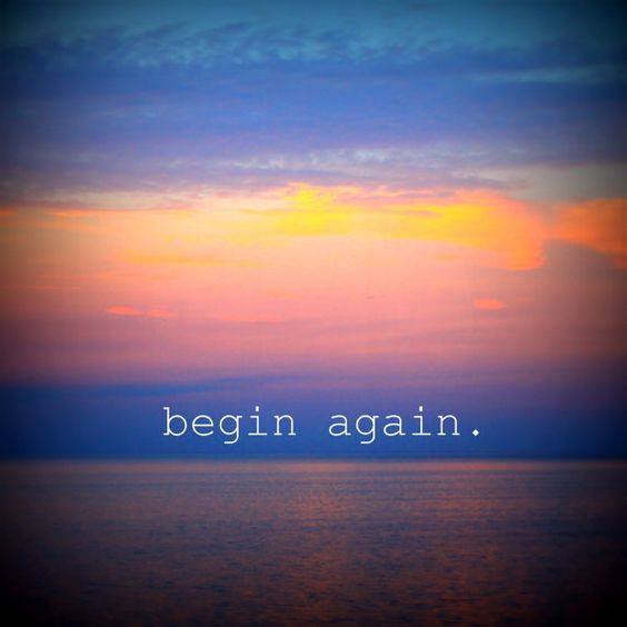 Begin again..jpg